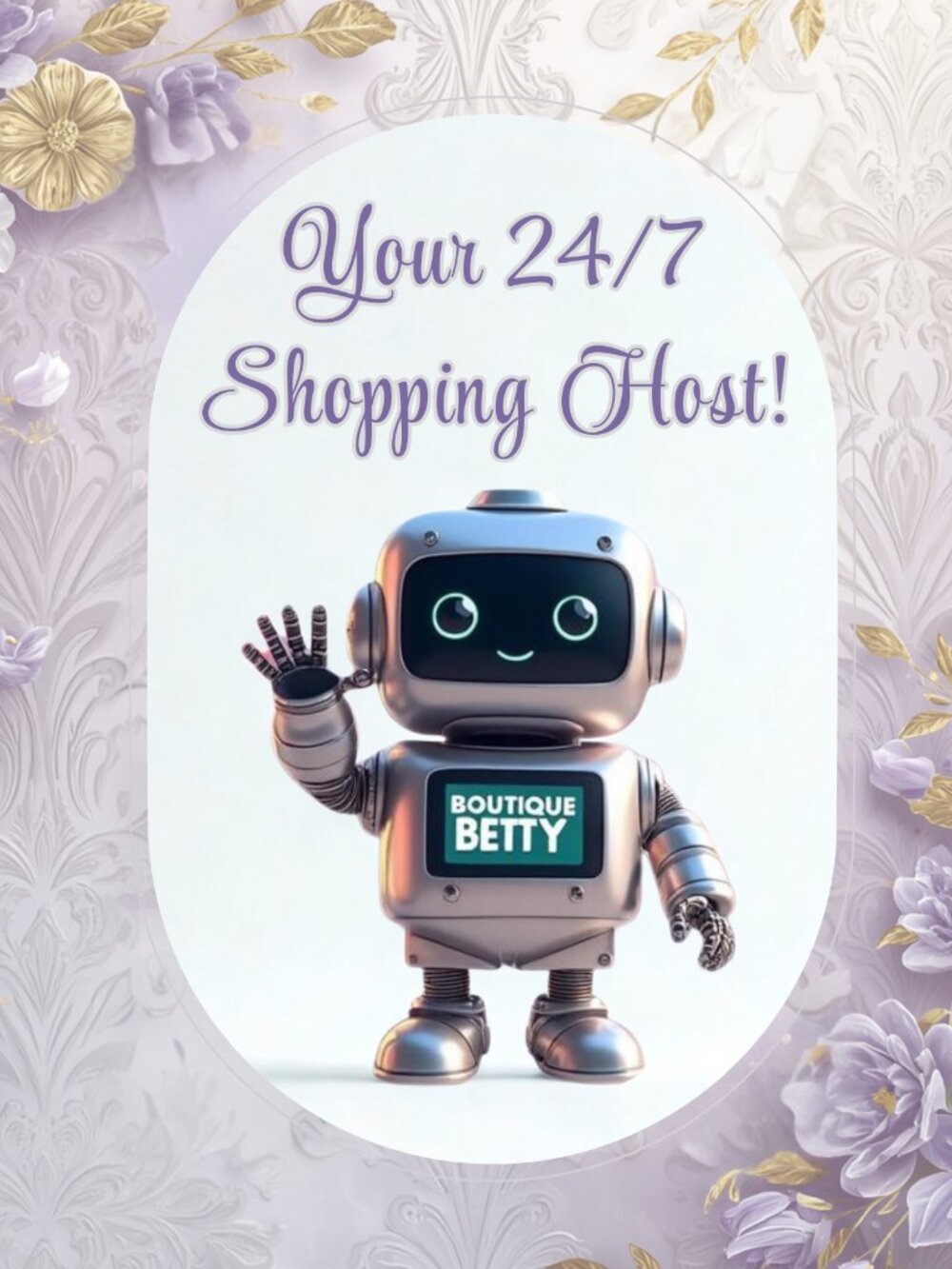 Betty Boutique Bot! Here Helping You Receive Best Prices & Service on Your Time!